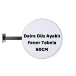 Daire Düz Ayaklı 60 cm Fener Tabela