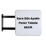 Kare Düz Ayaklı 60 cm Fener Tabela