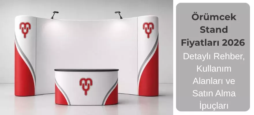 Örümcek Stand Fiyatları 2026 | Detaylı Rehber, Kullanım Alanları ve Satın Alma İpuçları